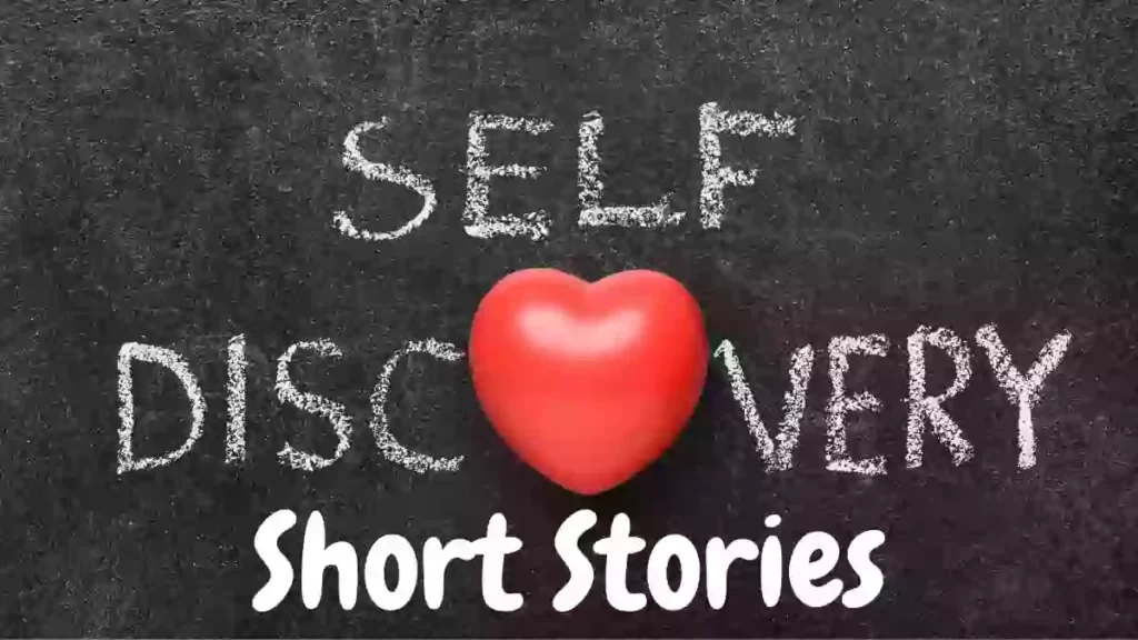 Short Stories about Self Discovery